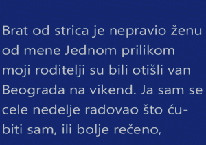 Brat od strica je nepravio ženu od mene