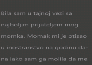 Bila sam u tajnoj vezi sa najboljim prijateljem mog